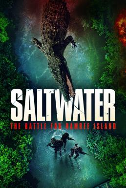 Saltwater The Battle for Ramree Island (2021) กระชากนรกเกาะรามรี
